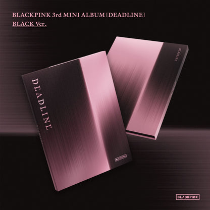 [PRE-ORDER] BLACKPINK 3rd Mini Album - DEADLINE (BLACK Ver. / PINK Ver.)